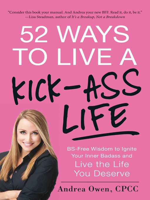 Title details for 52 Ways to Live a Kick-Ass Life by Andrea Owen - Available